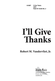 I'll Give Thanks