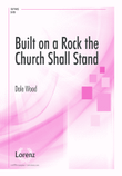 Built on a Rock, the Church Shall Stand