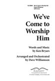 We've Come to Worship Him