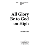 All Glory Be to God on High