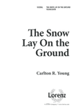 The Snow Lay on the Ground