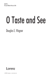 O Taste and See