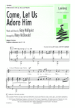 Come, Let Us Adore Him