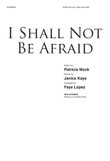 I Shall Not Be Afraid