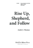 Rise Up, Shepherd, and Follow