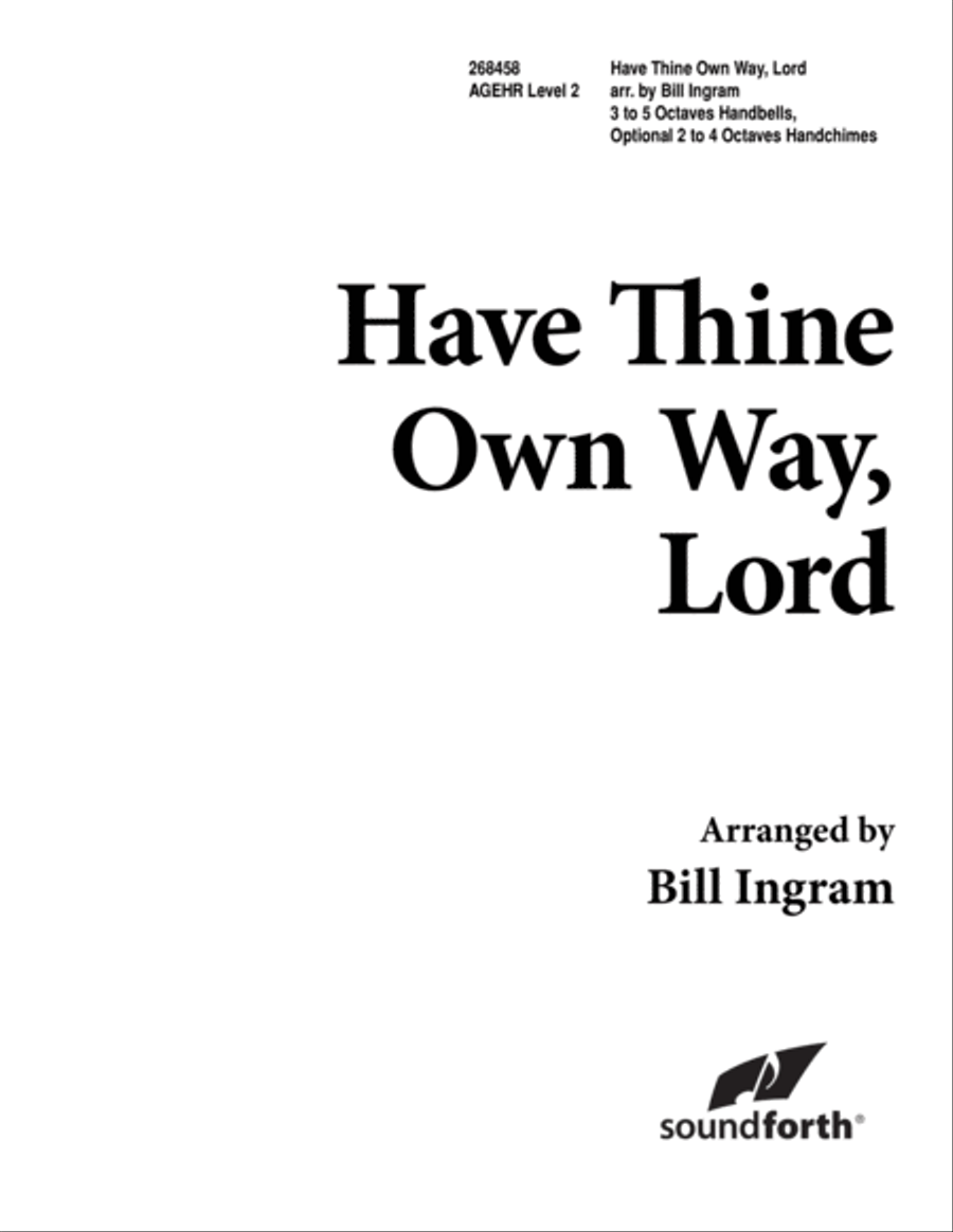 Have Thine Own Way, Lord Have Thine Own Way, Lord 5-Octaves scores gallery preview page 1