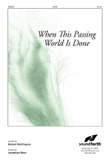 When This Passing World Is Done (Digital Download)
