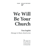 We Will Be Your Church (Digital Download)