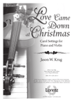 Love Came Down at Christmas (Digital Download)