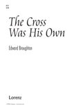 The Cross Was His Own (Digital Download)