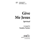 Give Me Jesus
