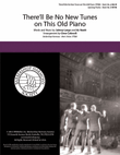 There'll Be No New Tunes on This Old Piano