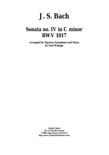 J. S. Bach: Sonata no. 4 in c minor, bwv 1017, arranged for soprano saxophone and keyboard by Paul W