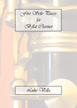 Five Solo Pieces For Bb Clarinet