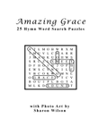 Amazing Grace (25 Hymn Word Search Puzzles)