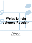 Weiss ich ein schones Roselein