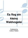 Es flog ein kleins Waldvogelei