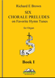 Six Chorale Preludes for Organ