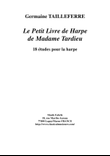 Germaine Tailleferre: Le Petit Livre de Harpe de Madame Tardieu, 18 études for the harp
