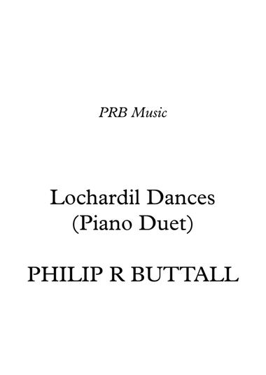 Lochardil Dances (Piano Duet - Four Hands)