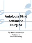 Antologia 62nd settimana liturgica