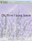 Oh, How I Love Jesus