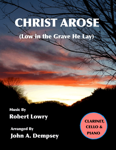He Arose (Trio for Clarinet, Cello and Piano)