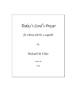 Today's Lord's Prayer, for Chorus SATB a Capella
