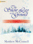 The Snow Lay on the Ground