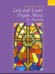 Oxford Book of Lent and Easter Organ Music for Manuals