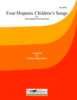 Four Hispanic Children’s Songs for Alto Sax. in Eb and Piano