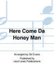 Here Come Da Honey Man