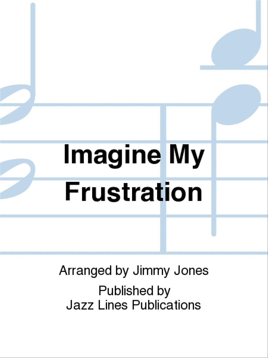 Imagine My Frustration Imagine My Frustration Big Band scores gallery preview page 1