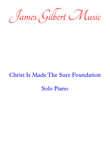 Christ Is Made The Sure Foundation