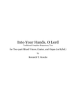 Into Your Hands, O Lord