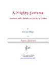 A Mighty Fortress: Fanfare and Chorale on Luther's Theme (Brass Quartet)