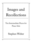 Images and Recollections for Solo Piano