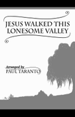 Jesus Walked This Lonesome Valley