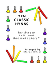 Ten Classic Hymns (for 8-note Bells and Boomwhackers with Black and White Notes)