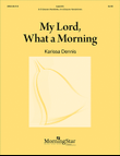 My Lord, What a Morning: with 