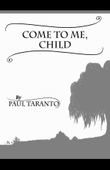 Come To Me, Child (A Song of Mary)