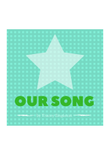 Our Song