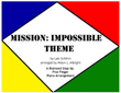 Mission: Impossible Theme from the Paramount Television Series MISSION: IMPOSSIBLE