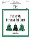 Fantasy on Ukrainian Bell Carol - Handbell Score