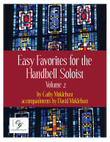 Easy Favorites for the Handbell Soloist, Vol. 2