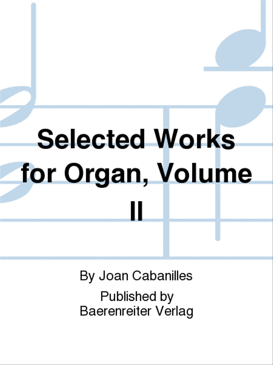 Selected Works for Organ, Volume II Organ scores gallery preview page 1