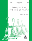 Praise, My Soul, the King of Heaven (Morris)