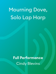 Mourning Dove, Solo Lap Harp