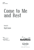 Come to Me and Rest