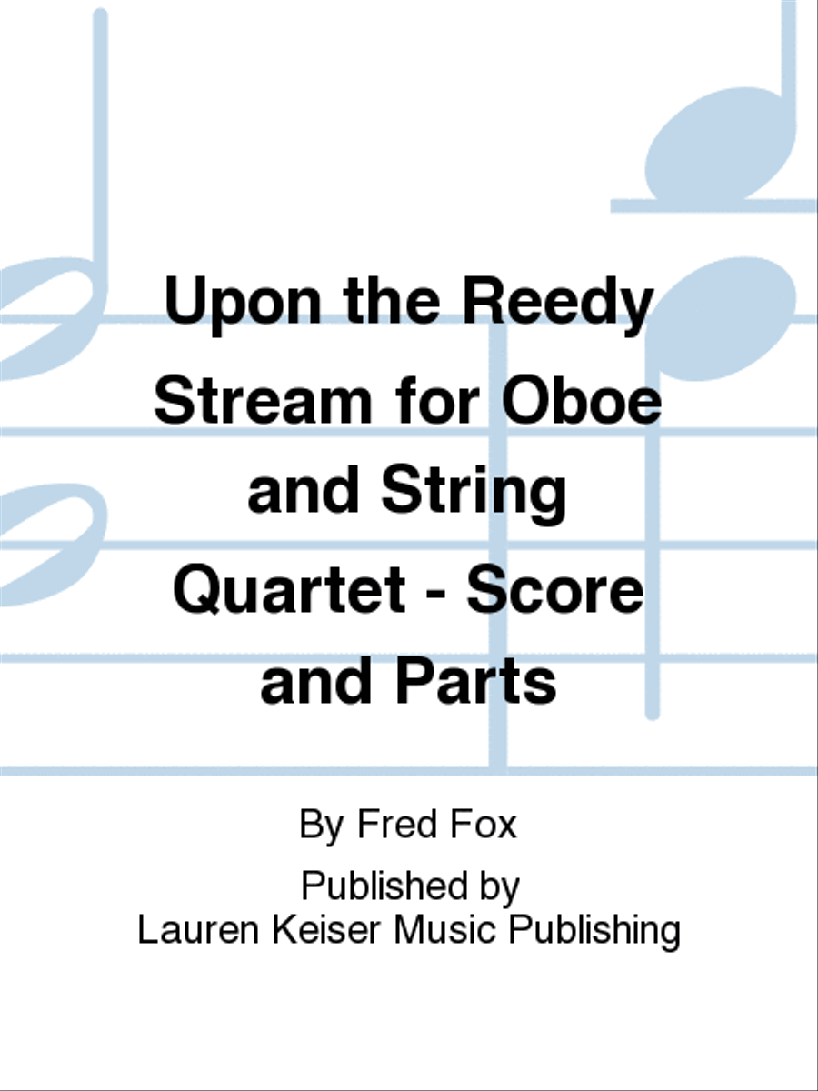Upon the Reedy Stream for Oboe and String Quartet - Score and Parts Oboe scores gallery preview page 1